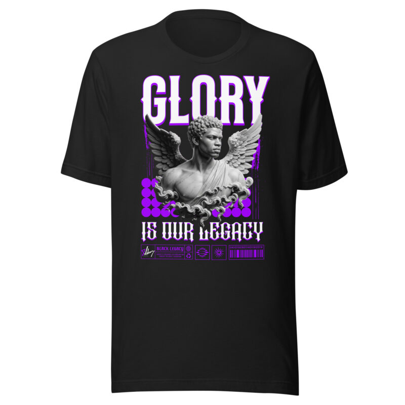 Unisex t-shirt - Glory Is Our Legacy – Black Excellence Streetwear Graphic Tee